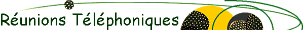 R�unions T�l�phoniques